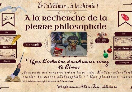 A la recherche de la pierre philosophale : histoire dont vous serez le héros + une appli + des expériences magiques ! 