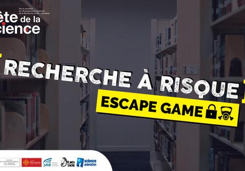 Recherche à risque : escape game