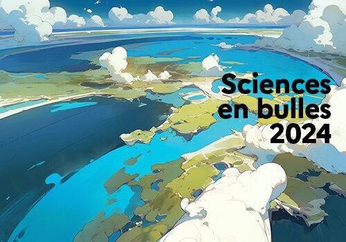 Sciences en bulle 2024