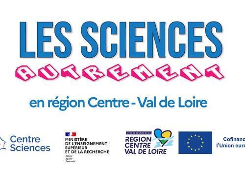 Les Sciences ...Autrement en région Centre Val de Loire