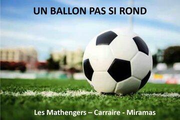 Un ballon pas si rond!