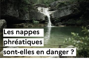 les nappes phréatiques sont-elles en danger ?